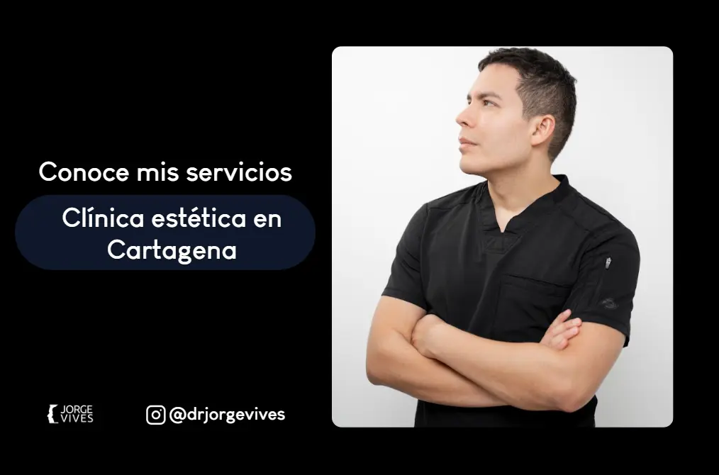 Clínica estética en Cartagena-Dr. Jorge Vives